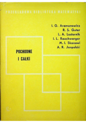 Pochodne i całki - książka  wyd. 1967