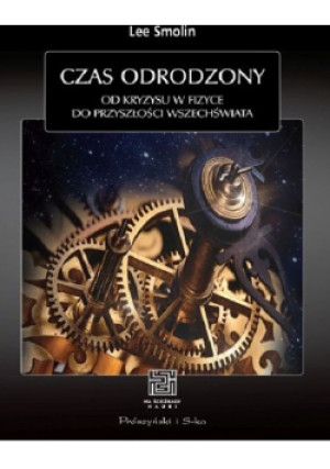Czas odrodzony - Lee Smolin - książka  wyd. 2015