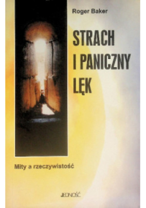 Strach i paniczny lęk - Roger Baker - książka  wyd. 2002