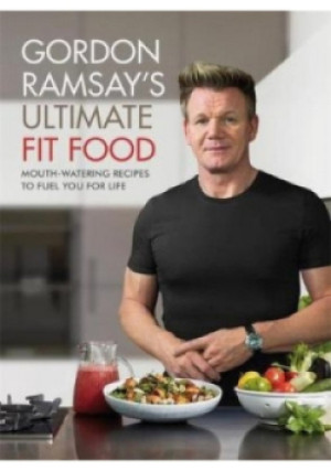 Gordon Ramsay Ultimate Fit Food - Gordon Ramsay - książka  wyd. 2018