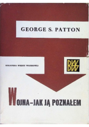 Wojna jak ja poznałem - George S.Patton - książka  wyd. 1964