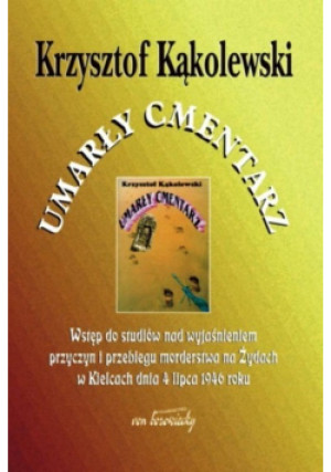 Umarły cmentarz - Krzysztof Kąkolewski - książka historyczna wyd. 2009