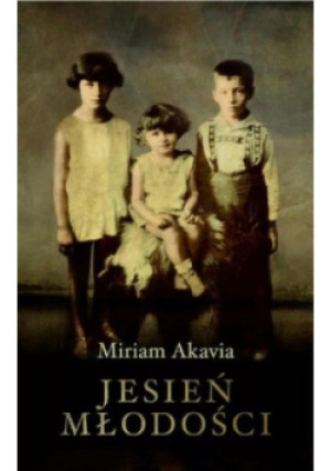 Jesień młodości - Miriam Akavia - książka historyczna wyd. 2010