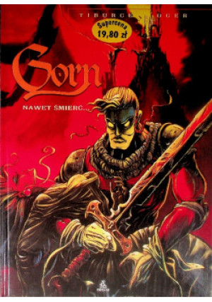 Gorn Tom 1 Nawet śmierć... - Tiburce Oger - książka  wyd. 2002