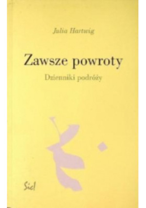 Zawsze powroty - Julia Hartwig - książka  wyd. 2001
