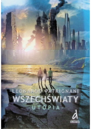 Wszechświaty Utopia - Leonardo Patrignani - książka  wyd. 2015