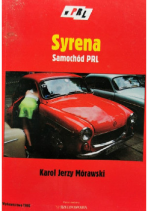 Syrena samochód PRL - Karol Jerzy Mórawski - książka  wyd. 2005