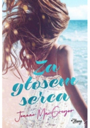 Za głosem serca - Joanne MacGregor - książka  wyd. 2019