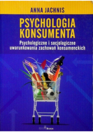 Psychologia konsumenta - Anna Jachnis - książka  wyd. 2007