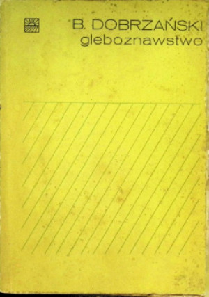 Gleboznawstwo - B. Dobrzański - książka  wyd. 1983
