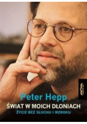 Świat w moich dłoniach - Peter Hepp - książka  wyd. 2008