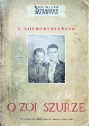 Opowieść o Zoi Szurze - L. Kosmodemiańska - książka  wyd. 1951