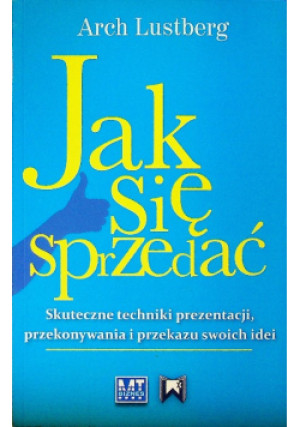 Jak się sprzedać - Arch Lustberg - książka wyd. 2012