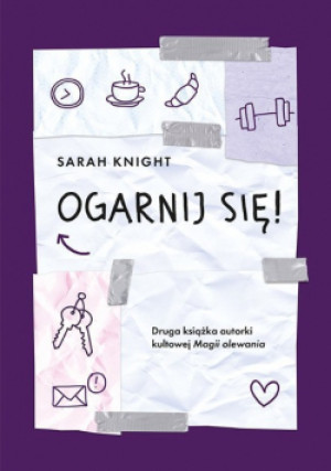 Ogarnij się - Sarah Knight - książka  wyd. 2018