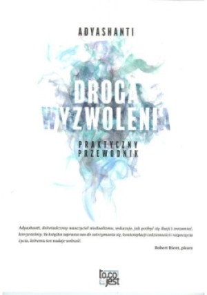 Droga wyzwolenia - Adyashanti - książka  wyd. 2018