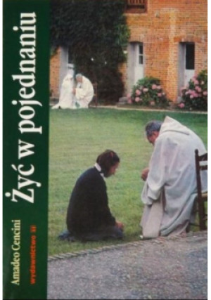 Żyć w pojednaniu - Amadeo Cencini - książka  wyd. 1995
