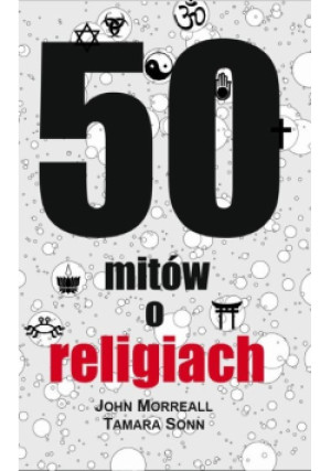 50 mitów o religiach - John Morreall - książka  wyd. 2015