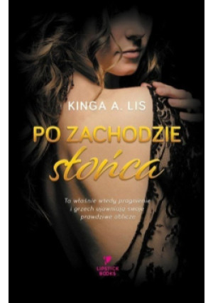 Po zachodzie słońca - Kinga A. Lis - książka  wyd. 2023