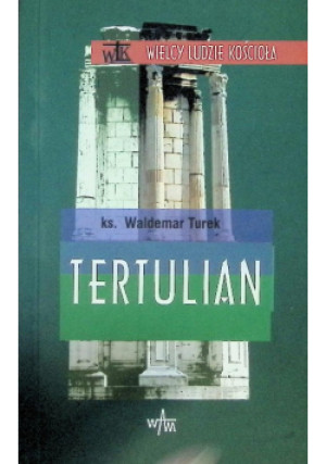 Tertulian - Waldemar Turek - książka  wyd. 2001