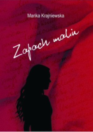 Zapach malin - Marika Krajniewska - książka  wyd. 2012