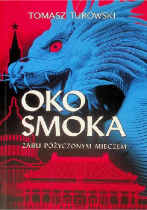 Oko smoka - Tomasz Turowski - książka fantasy wyd. 2021