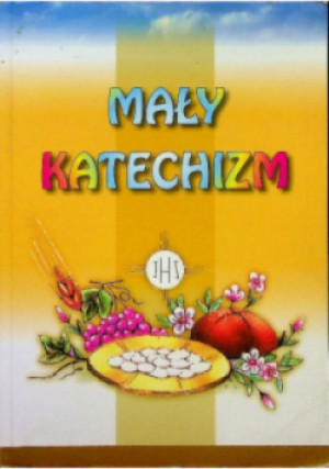 Mały Katechizm - książka  wyd. 2013