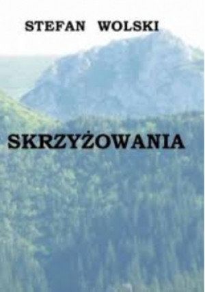 Skrzyżowania - Stefan Wolski - książka  wyd. 1987