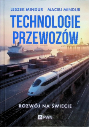Technologia przewozów - Leszek Mindur, Maciej Mindur - książka  wyd. 2025