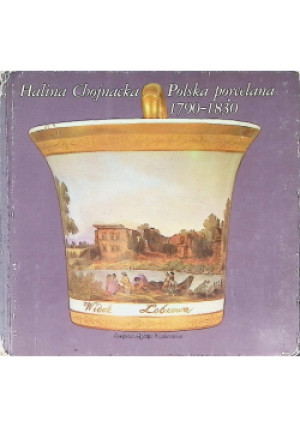 Polska porcelana - Halina Chojnacka - książka historyczna wyd. 1981