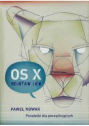 OS X Mountain Lion - Paweł Nowak - książka  wyd. 2012
