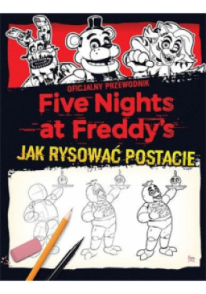 Five Nights at Freddy's. Jak rysować postacie - Cawthon Scott - książka  wyd. 2022