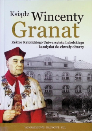 Ksiądz Wincenty Granat - książka  wyd. 2017