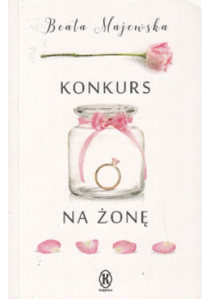 Konkurs na żonę - Beata Majewska - książka  wyd. 2019