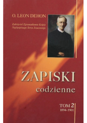 Zapiski codzienne Tom 2 - Leon Dehon - książka  wyd. 2018