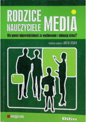 Rodzice nauczyciele media - Aneta Jegier - książka  wyd. 2013
