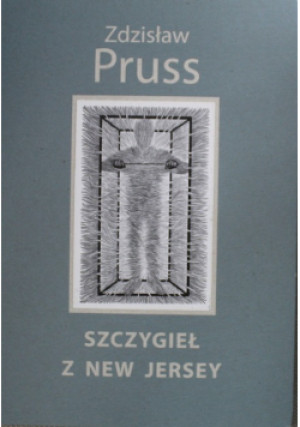 Szczygieł z New Jersey - Zdzisław Pruss - książka  wyd. 2008