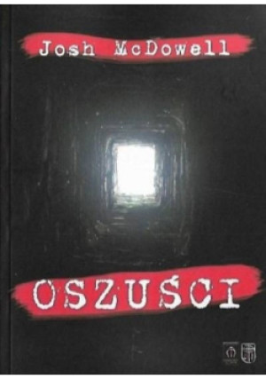 Oszuści - Josh McDowell - książka  wyd. 2006