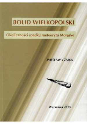 Bolid wielkopolski - Wiesław Czajka - książka  wyd. 2013