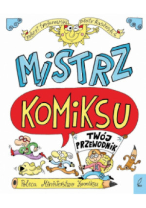 Mistrz komiksu. Twój przewodnik - Robert Trojanowski - książka  wyd. 2025