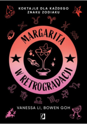 Margarita w retrogradacji - Vanessa Li, Bowen Goh - książka  wyd. 2022
