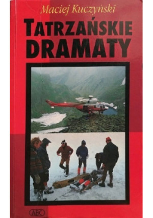 Tatrzańskie dramaty - Maciej Kuczyński - książka  wyd. 1999