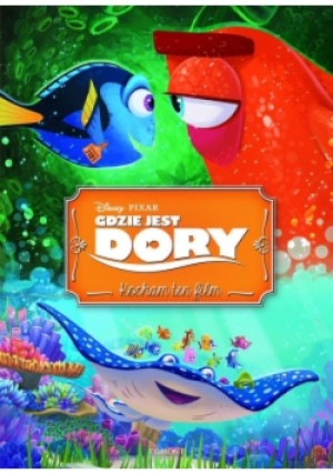 Gdzie jest Dory Kocham ten film - książka  wyd. 2016