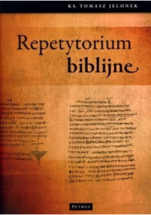Repetytorium biblijne - Tomasz Jelonek - książka  wyd. 2009