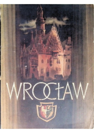 Wrocław - Adam Chowański - książka historyczna wyd. 1953