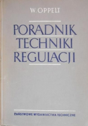Poradnik techniki regulacji - W. Oppelt - książka  wyd. 1958