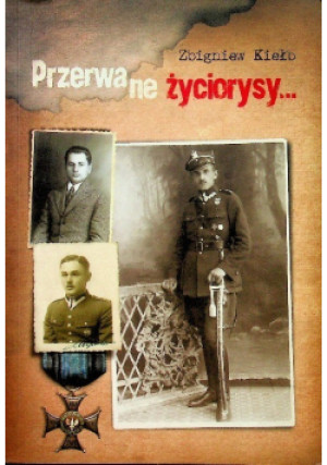 Przerwanie życiorysy - Zbigniew Kiełb - książka historyczna wyd. 2010