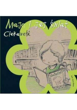 Maja i jej świat Ciekawość - Anna Obiols - książka  wyd. 2015