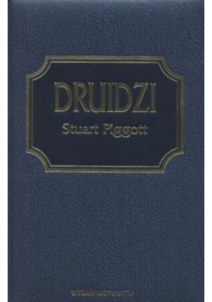 Druidzi - Stuart Piggott - książka historyczna wyd. 2000