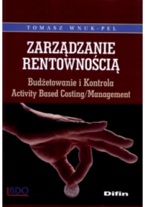 Zarządzanie Rentownością - Tomasz Wnuk - książka  wyd. 2006