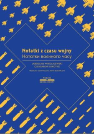 Notatki Z Czasu Wojny - Jarosław Mikołajewski, Oleksander Korotko - książka  wyd. 2024